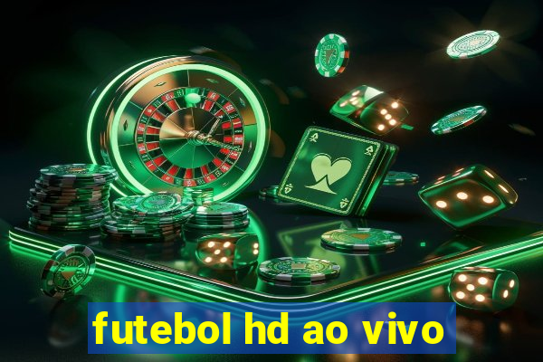 futebol hd ao vivo